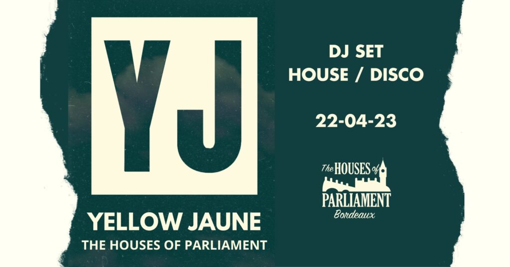 DJ Set // Yellow Jaune au The Houses of Parliament Pub 